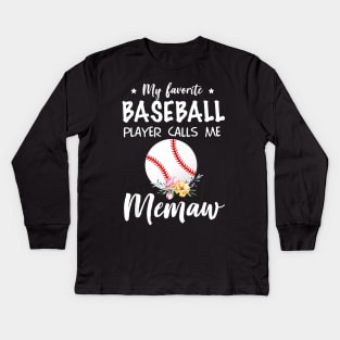 My Favorite Baseball Player Calls Me Memaw Kids Long Sleeve T-Shirt